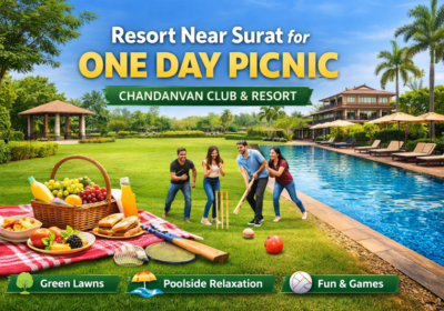 Best Resort Near Surat for One-Day Picnic – A Refreshing Escape at Chandanvan