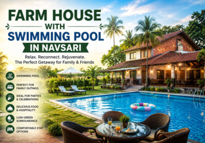 Navsari Farm House: The Perfect Destination for Family Outings, Celebrations, and Weekend Getaways